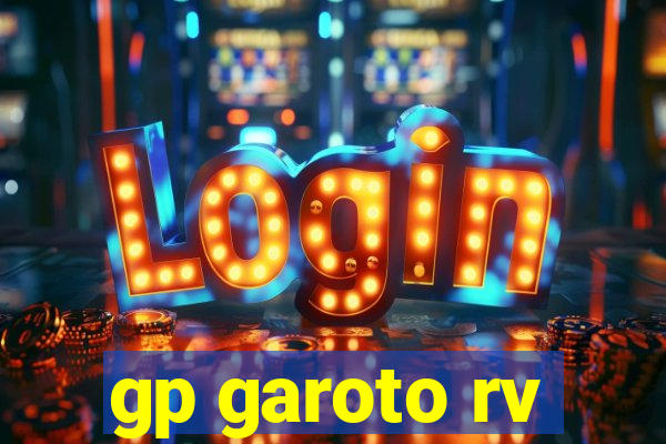 gp garoto rv